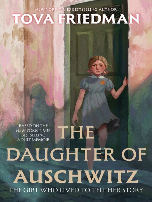 Title details for The Daughter of Auschwitz by Tova Friedman - Available